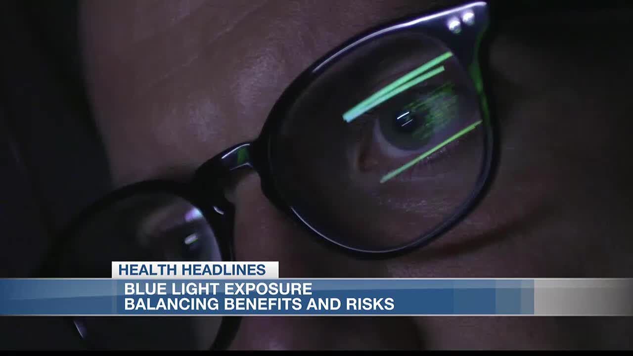 Health Risks Blue Health Headlines: Balancing benefits and risks of blue light exposure ...