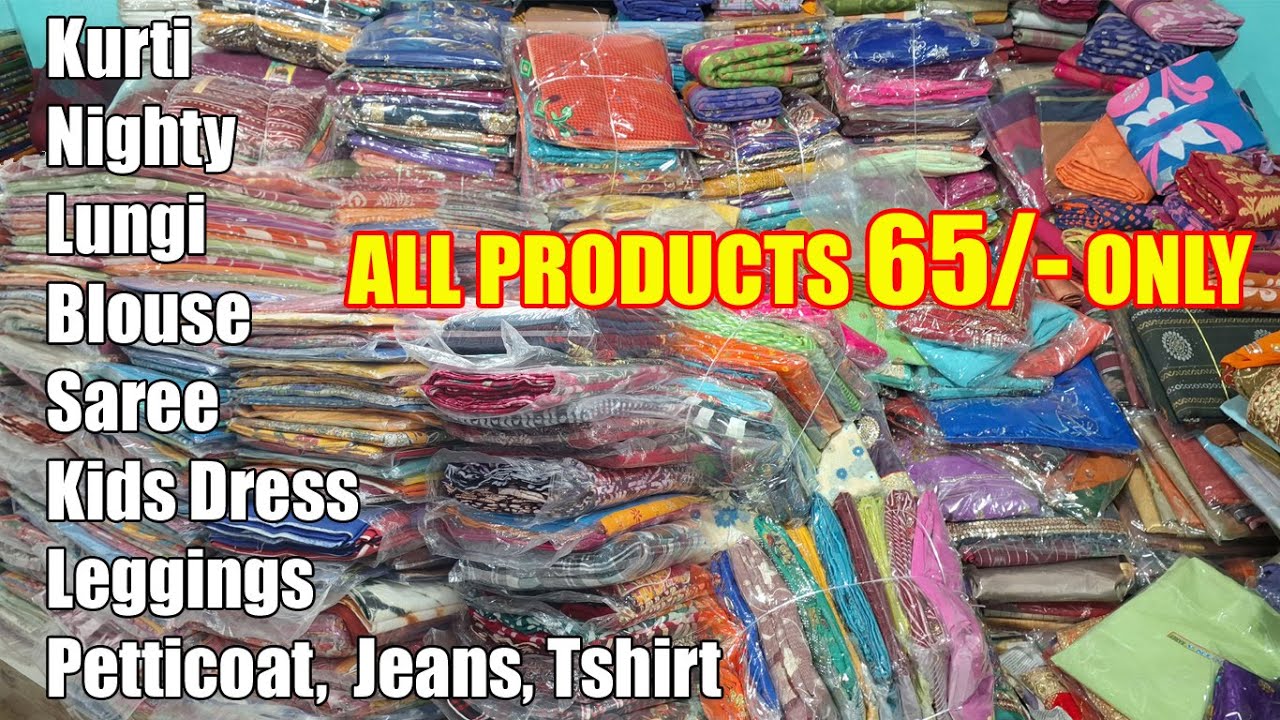 All Products 65/- Only Kurti Nighty Lungi Petticoat Saree Kids Dress Leggings Tshirt Jeans Kolkata