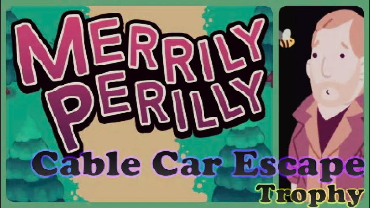 MERRILY PERILLY, Cable Car Escape, Trophy