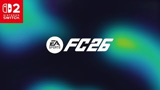 EA SPORTS FC 26 VAUT QUOI SUR NINTENDO SWITCH 2 ?