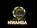 MWAMBA ICHANGA LWENGE STUDIO 0711627609 2025 MWAMBA ICHANGA LWENGE STUDIO 0711627609 2025