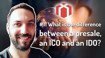#11 What is the difference between a presale, an ICO and an IDO?