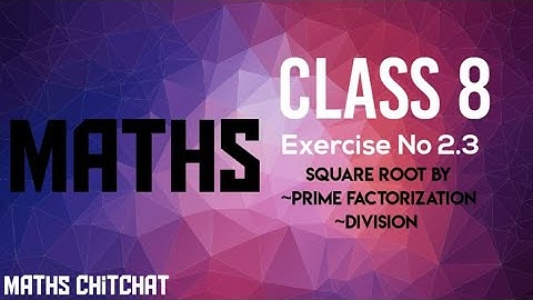 Maths Class 8 Chapter No 2 Exercise No 2.3 Square Root