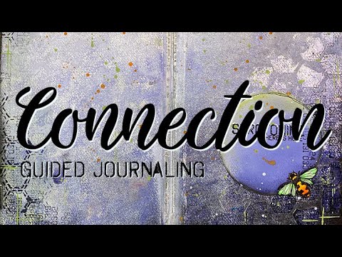 Guided art journaling for CONNECTION ? Therapeutic art journaling