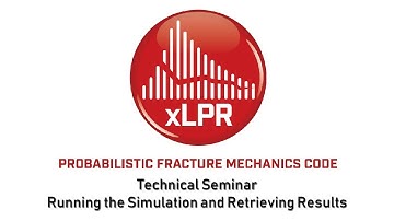 xLPR Technical Seminar Series: Running the Simulation and Retrieving Results