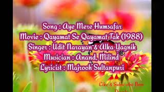 Aye mere humsafar || qayamat se qayamat tak (1988) || udit narayan || alka yagnik || full lyrics  s