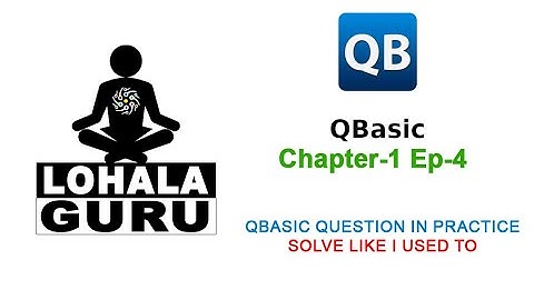 QBasic Chapter_1 Ep4 | Programming Logic | Solving few questions | Nepali Tutorial | LohalaGuru
