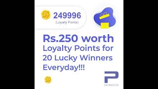 Stand A Chance To Win Rs250 Worth Paymaster Loyalty Points Everyday  shorts