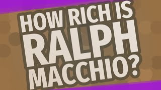 How rich is Ralph Macchio?