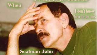 Scatman John - [I Want To] Be Somone