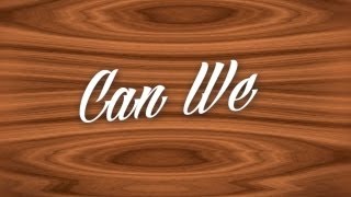 Can We by: Kiwini Vaitai chords