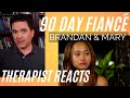 90 Day Fiancé - (Brandan &amp; Mary #17) - What do you want me to do? - Therapist Reacts