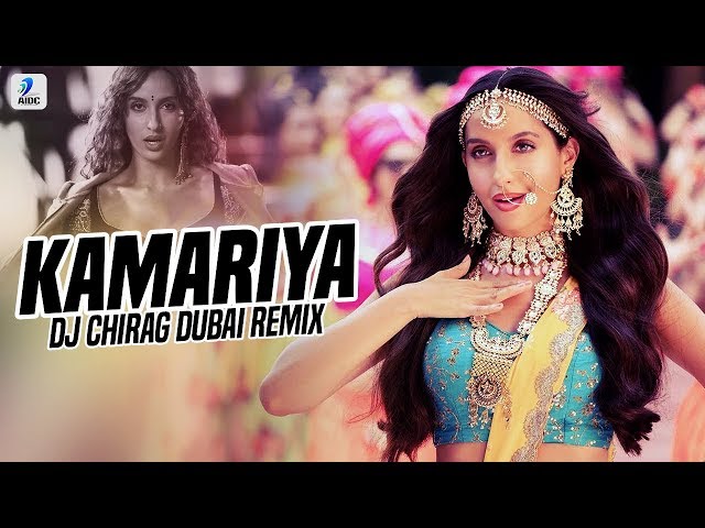 Kamariya (Remix) | DJ Chirag Dubai | Nora Fatehi | Desi Nation Vol.3 class=