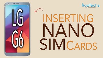 LG G6 - How to Insert/Remove nano SIM cards