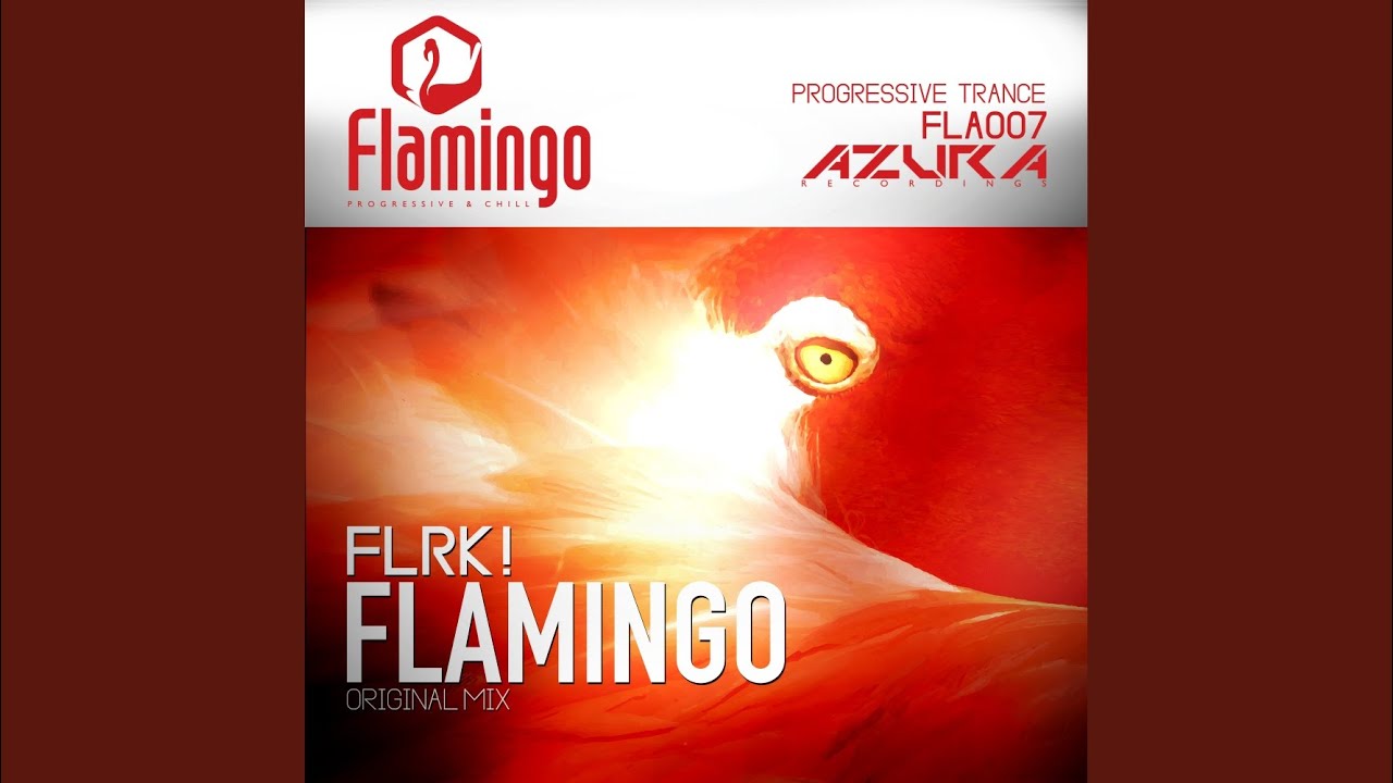Flamingo (Original Mix) adlı videoyu YouTube'da izle Flamingo (Original Mix) adlı videoyu YouTube'da izle
