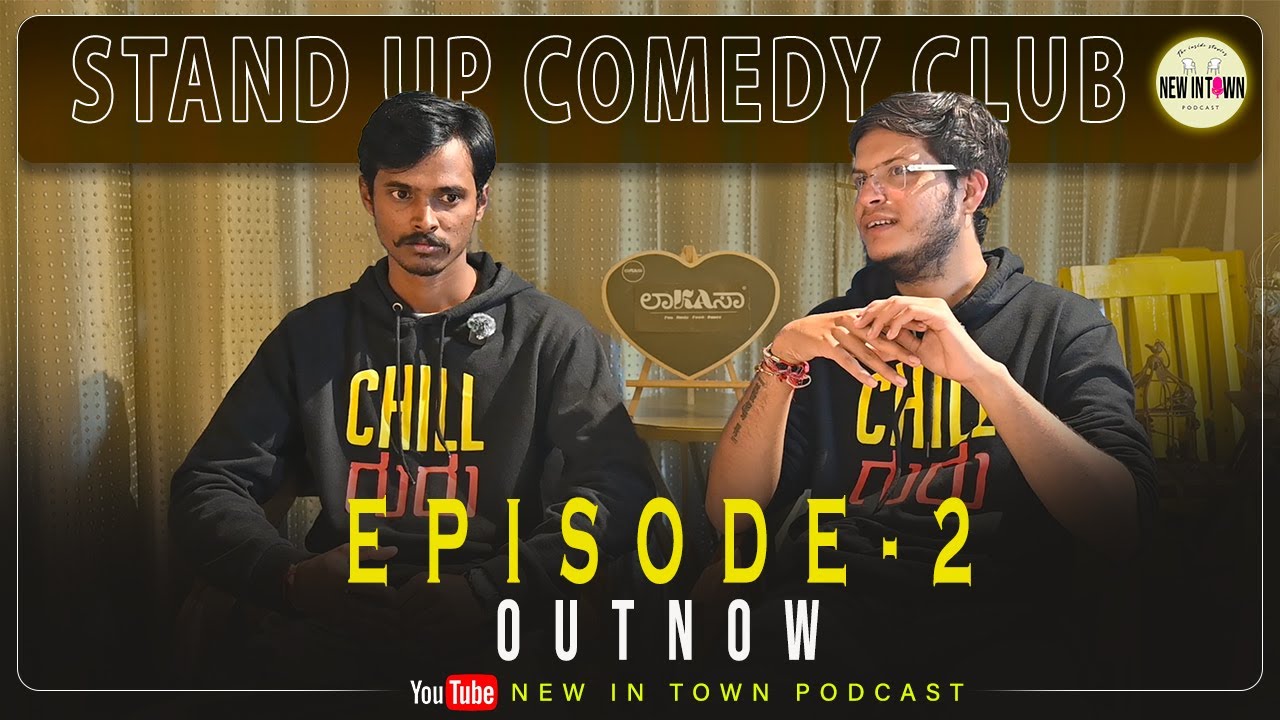 NEW IN TOWN PODCAST | TEAM CHILL GURU  | EPISODE  -2 | THE INSIDE STORIES | STAND UP COMEDY CLUB