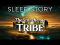 A healing bedtime story the ancient stonehendge tribe