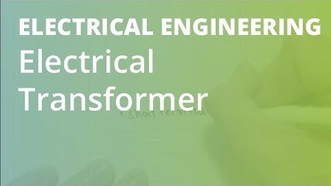 Transformers Example 1 | Electrical Engineering