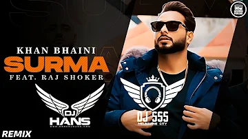 Surma Remix - DJ Hans x DJ SSS | Khan Bhaini | New Punjabi Songs 2021 | Modern Punjab