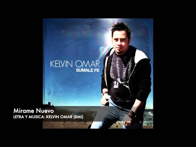 Kelvin Omar - Mirame Nuevo