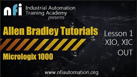 Allen Bradley Lesson 1: Understanding XIO, XIC & OUT