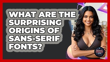 What Are The Surprising Origins Of Sans-serif Fonts? - Graphic Design Nerd