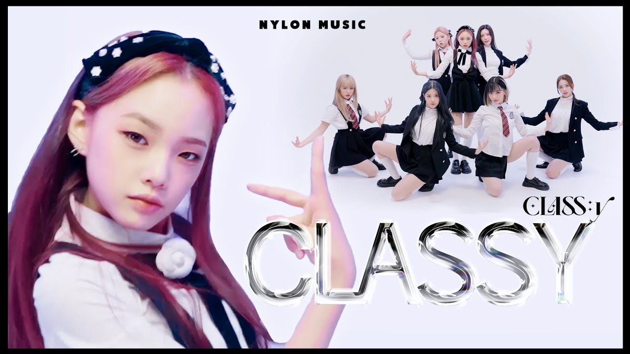 클라씨(CLASS:y) - CLASSY PERFORMANCE VIDEO ✨｜나일론뮤직 NYLON MUSIC ♪｜ 클라씨 퍼포먼스 & 인터뷰