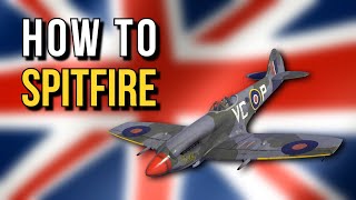 How to Spitfire