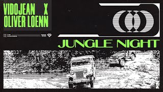Vidojean X Oliver Loenn - Jungle Night Resimi