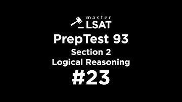 LSAT PrepTest 93 Section 2 #23 Explained