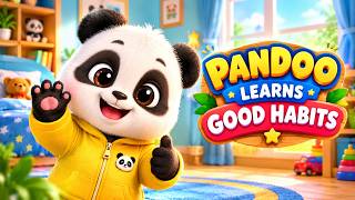 Learn Good Habits with Pandoo 🐼 | Healthy Habits for Kids