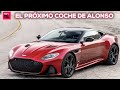 Los Aston Martin de calle que puede tener Fernando Alonso| Coches SoyMotor.com