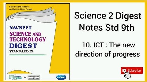10. ICT : The new direction of progress / Science 2 Digest Notes, Std : 9th