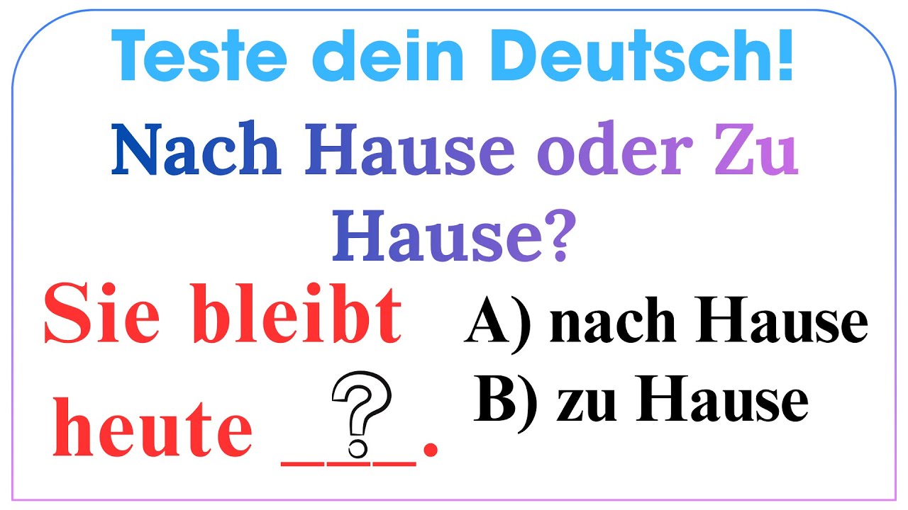 Quiz: Nach oder Zu Hause?  A1–A2 Deutsch