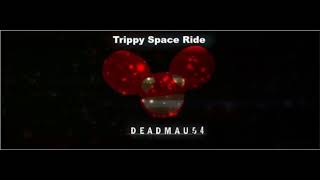 Trippy Space Ride-By Deadmau4