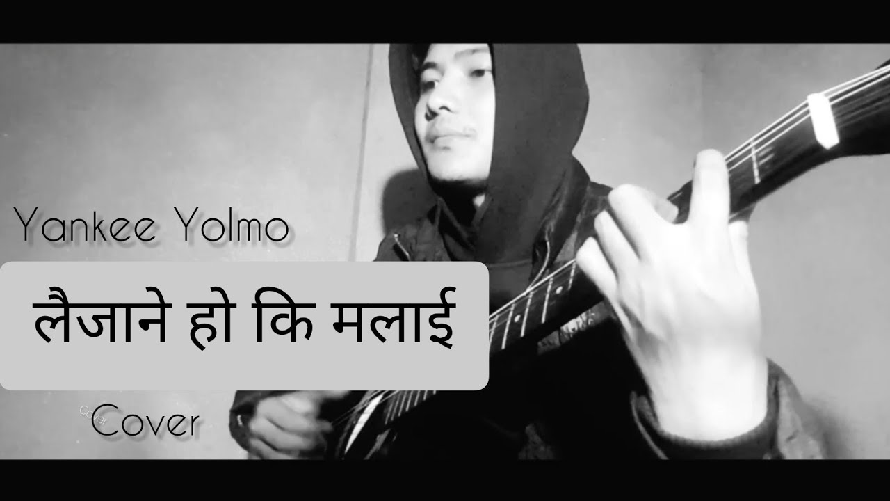 Yankee Yolmo   Laijanay Hoki malai cover by Sankalp Rai