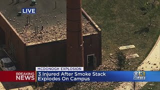 3 Injured After Smoke Stack Explodes At McDonogh School