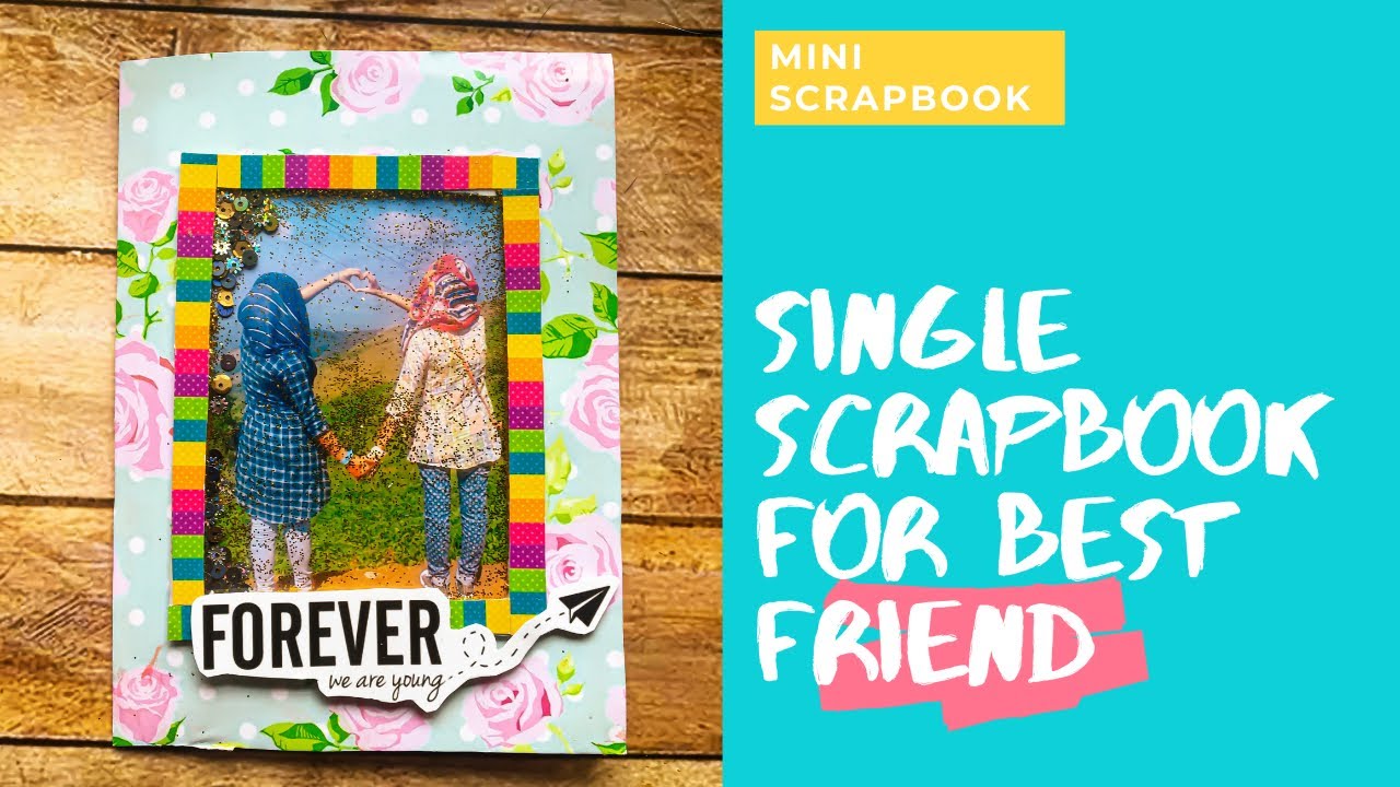 Single Scrapbook For Best Friend Best photo album Diy greetings