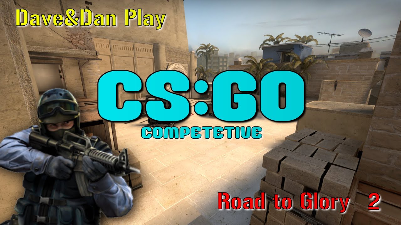 Dave&Dan Play | CS:GO Road to Glory Ep. 2 | Commander Spikey