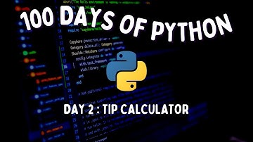 100 Days of Python - Day 2: Tip Calculator