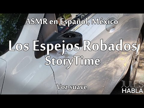 ASMR en español MX | StoryTime: Los Espejos Robados