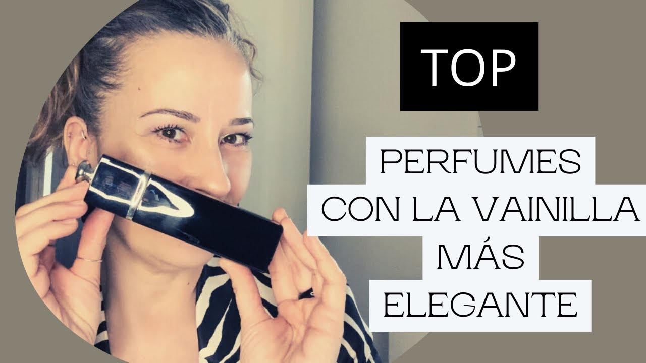 💛TOP PERFUMES CON LA VAINILLA MÁS ELEGANTE Y SEDUCTORA💋