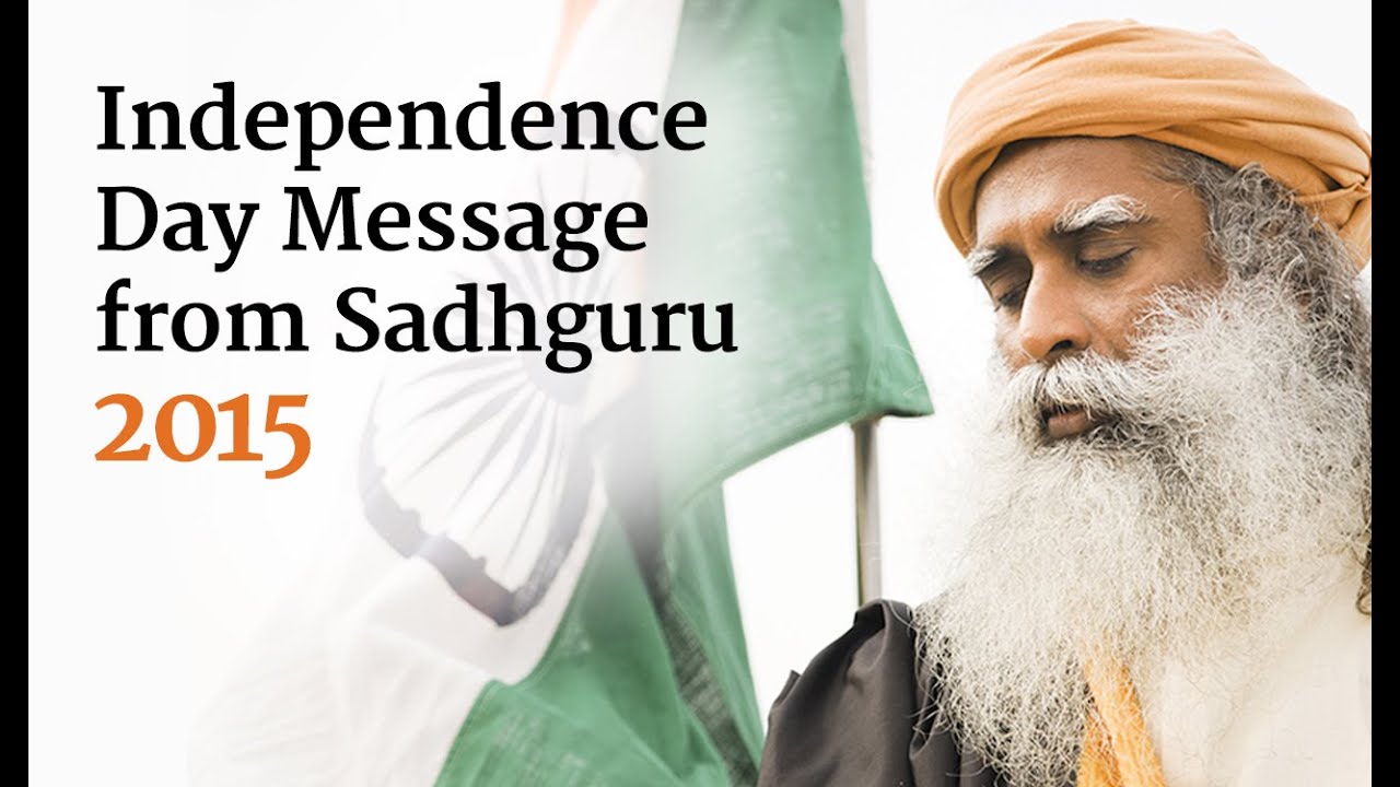 Independence Day Message from Sadhguru - 2015