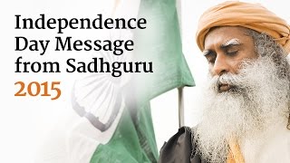 Independence Day Message from Sadhguru - 2015