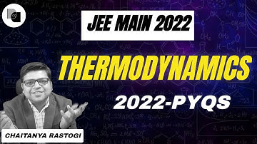 Thermodynamics | JEE 2022 | PYQS | DexterChem | Chaitanya Sir