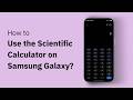 How to Use the Scientific Calculator on Samsung Galaxy