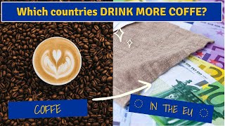 Which countries DRINK MORE COFFEE in the European Union? | #Shorts