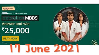Amazon Operation MBBS Quiz Answers Today | Win 25000 Amazon Pay Balance | by Tech Quiz |17 June 2021