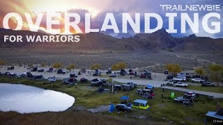 HOTTEST NEW Overlanding EVENT!  Must SEE! Overlanding for Warriors Event with @395jnky