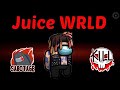 AMONG US BUT I USE JUICE WRLD LYRICS PART 3